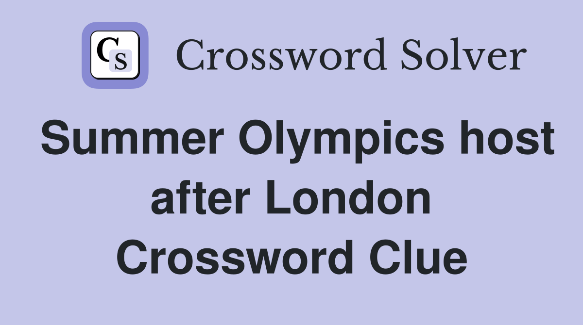 Summer Olympics host after London Crossword Clue