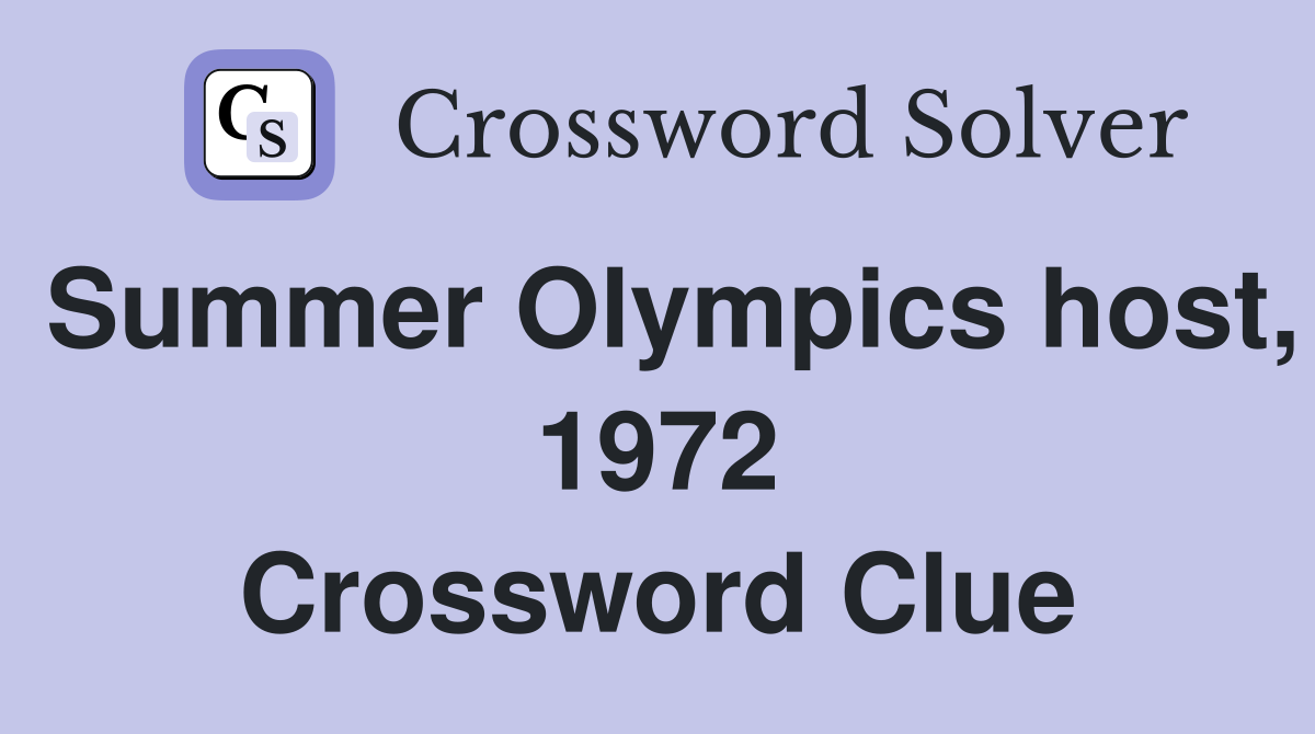 Summer Olympics host, 1972 Crossword Clue