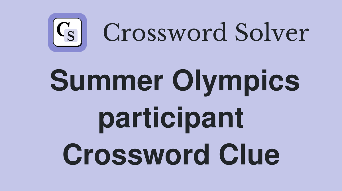 Summer Olympics participant Crossword Clue