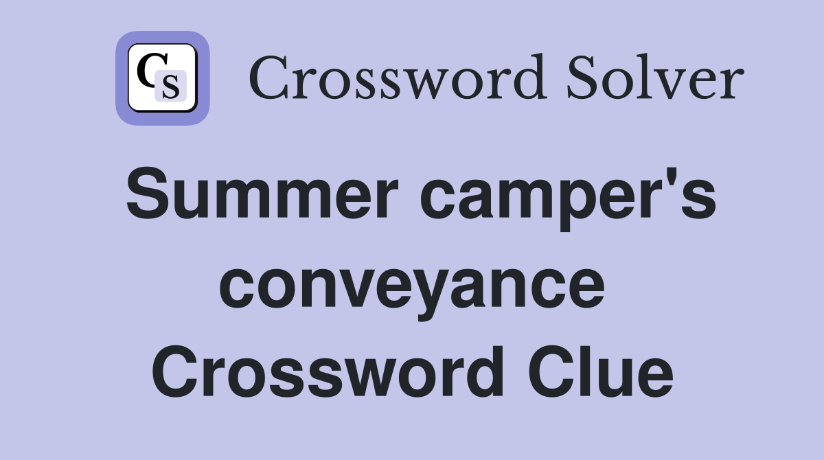 Summer camper's conveyance Crossword Clue
