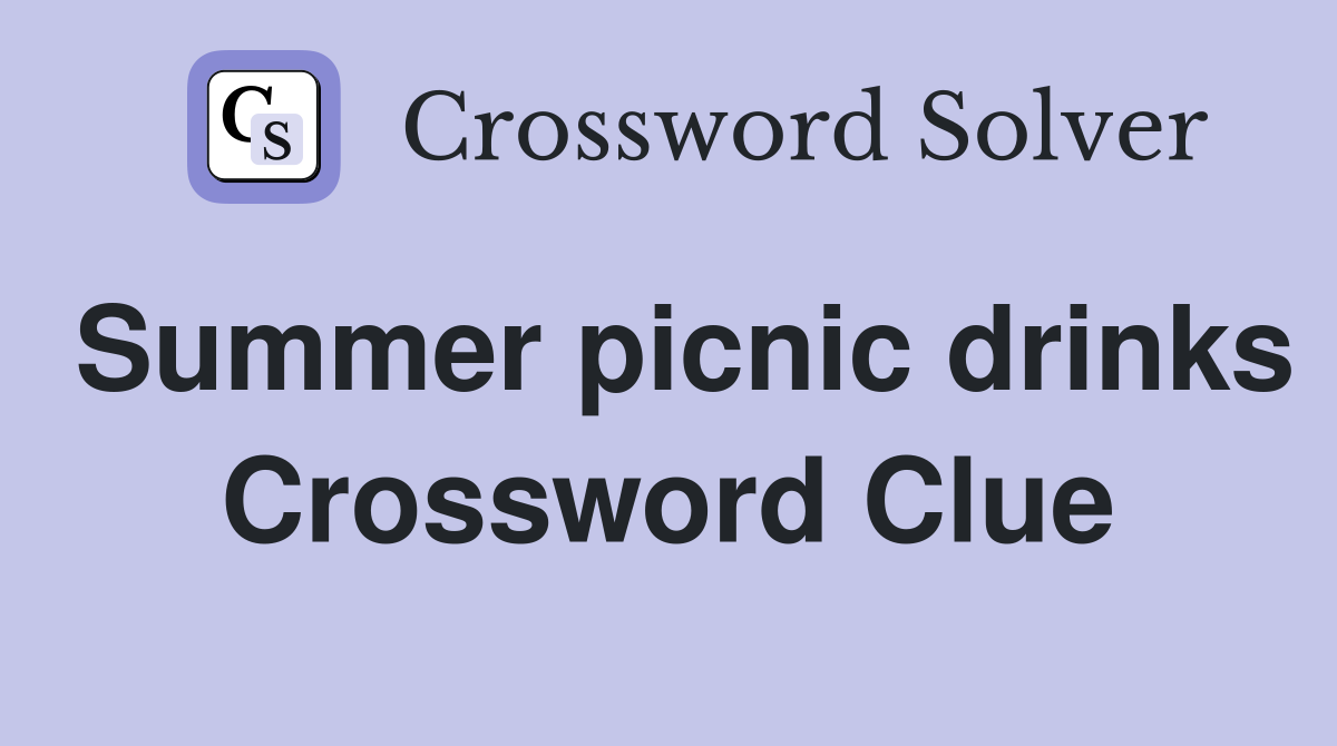 Summer picnic drinks Crossword Clue