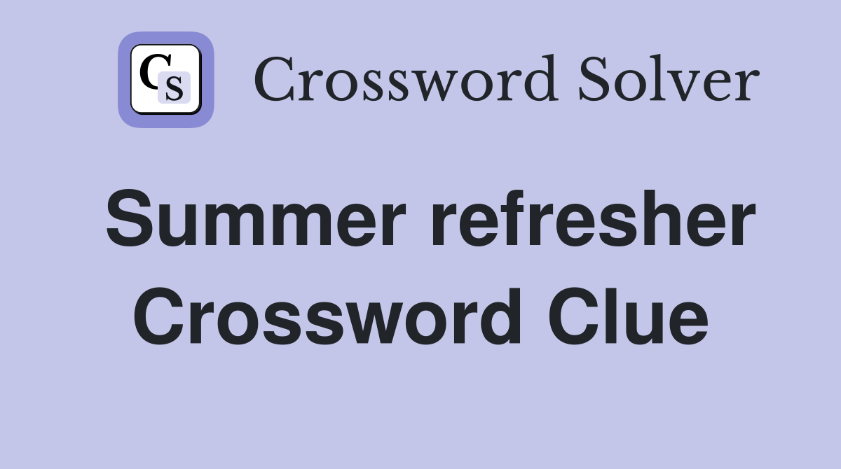 Summer refresher Crossword Clue