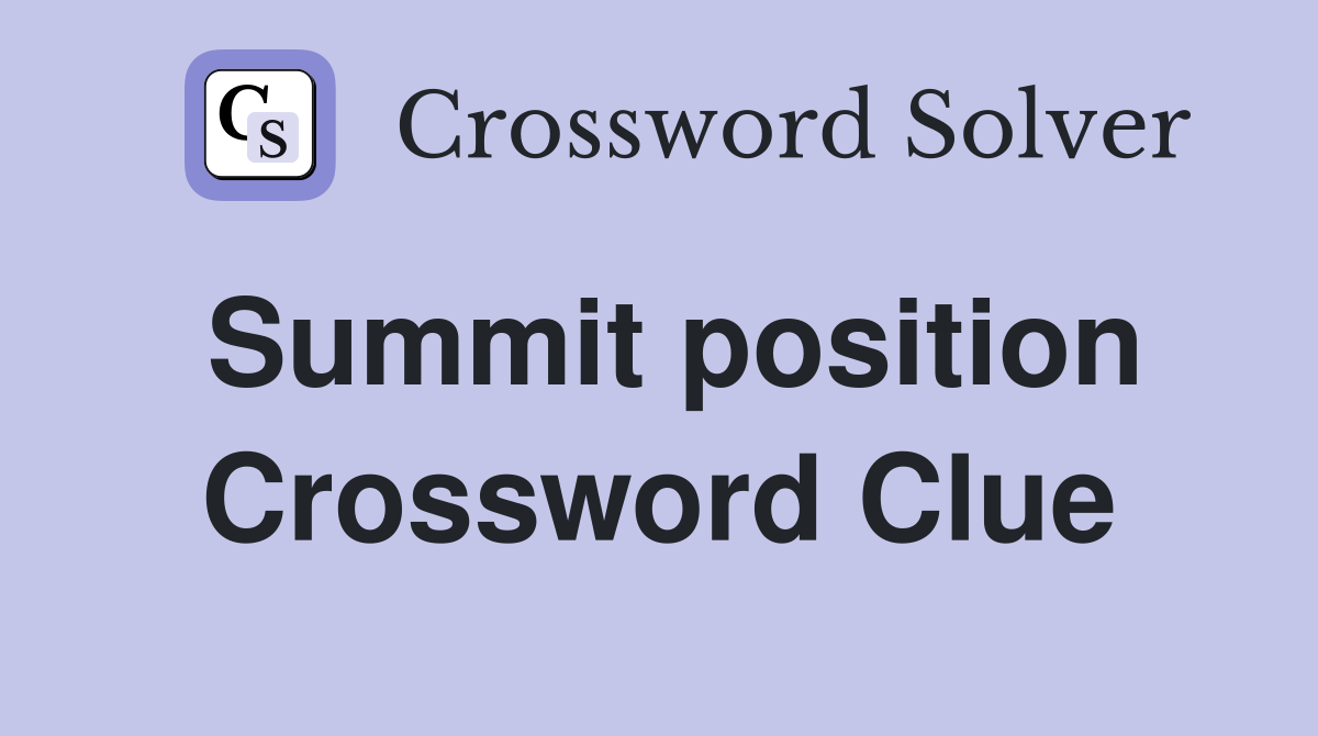 Summit position Crossword Clue