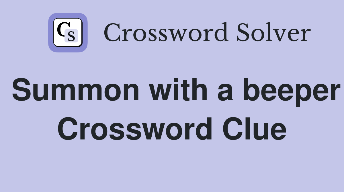 Summon with a beeper Crossword Clue