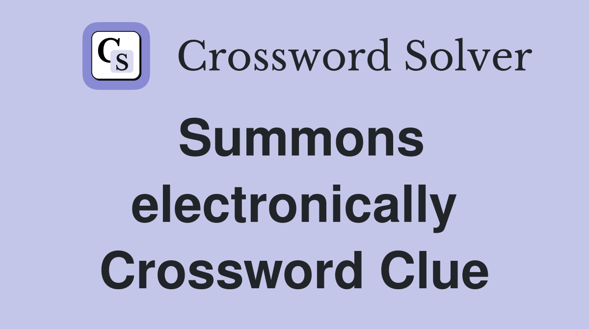Summons electronically Crossword Clue