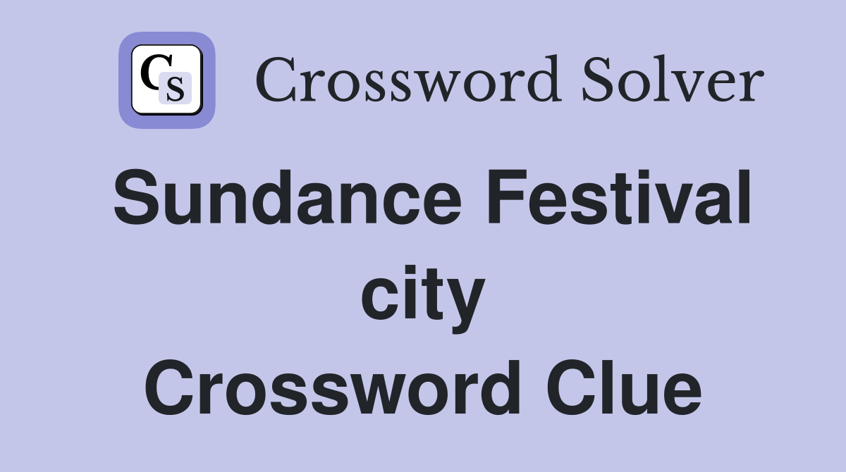 Sundance Festival city Crossword Clue