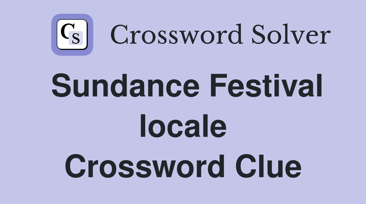 Sundance Festival locale Crossword Clue