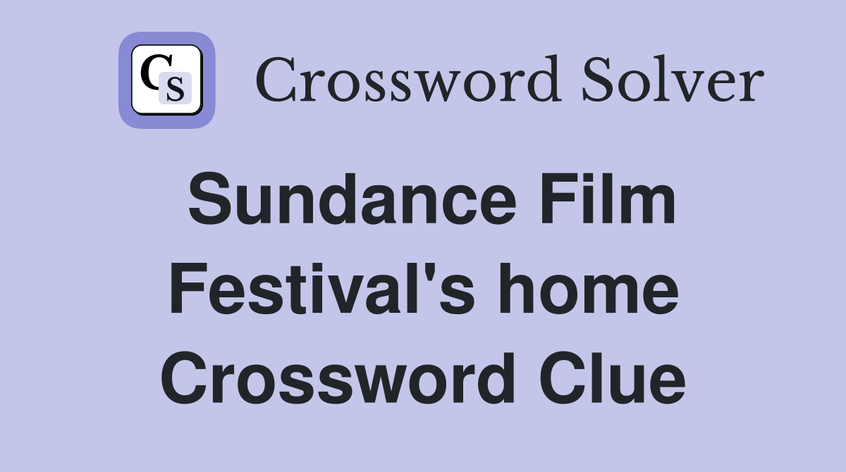 Sundance Film Festival's home Crossword Clue