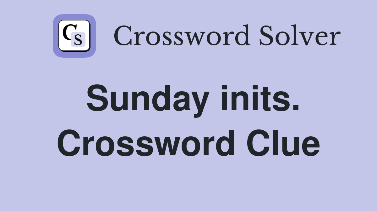 Sunday inits. Crossword Clue