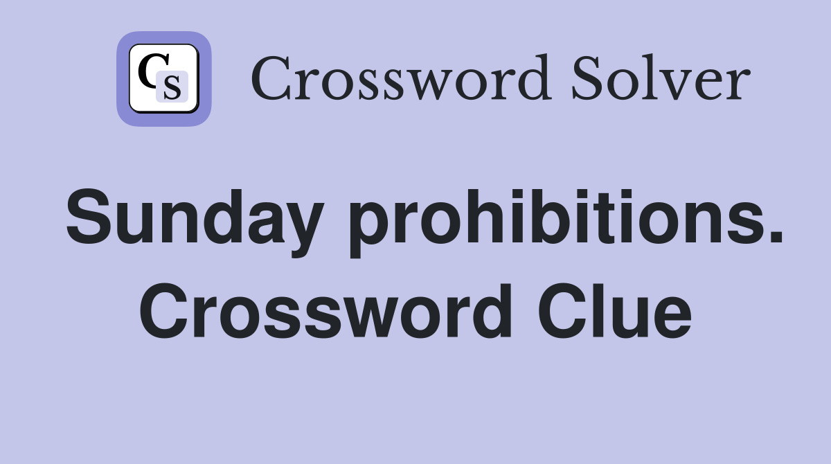 Sunday prohibitions. Crossword Clue
