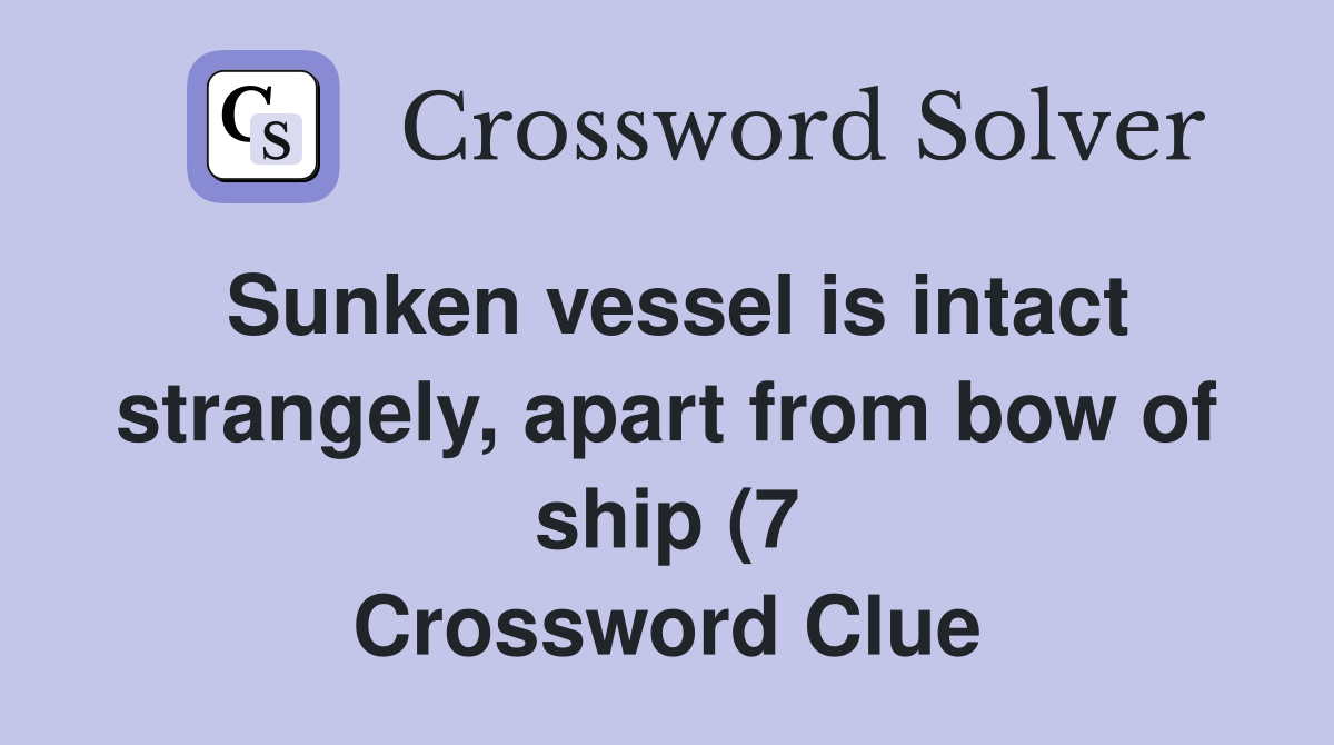 Sunken vessel is intact strangely apart from bow of ship (7 Sunken vessel is intact strangely apart from bow of ship (7
