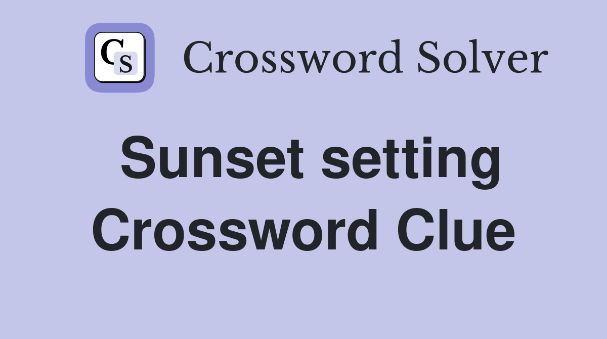 Sunset setting Crossword Clue