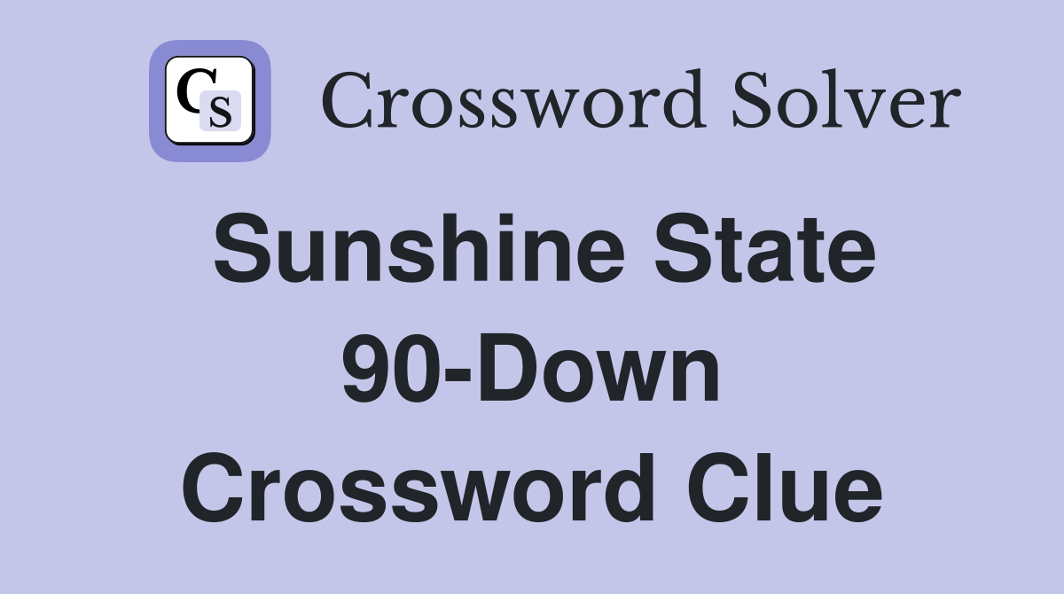Sunshine State 90-Down Crossword Clue