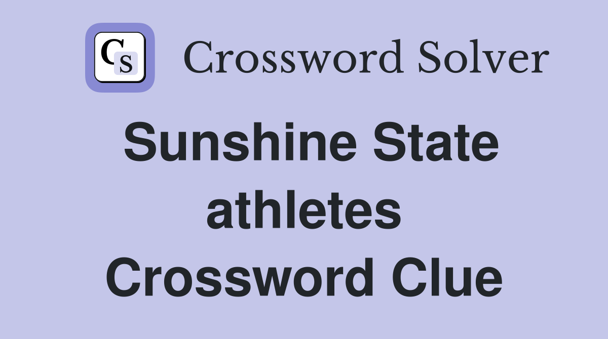 Sunshine State athletes Crossword Clue