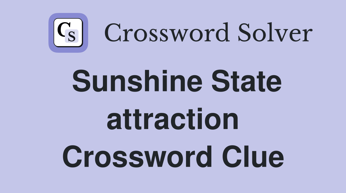 Sunshine State attraction Crossword Clue