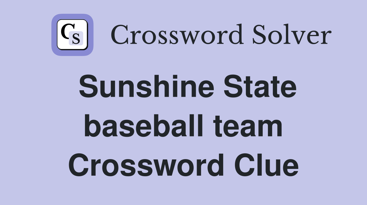Sunshine State baseball team Crossword Clue