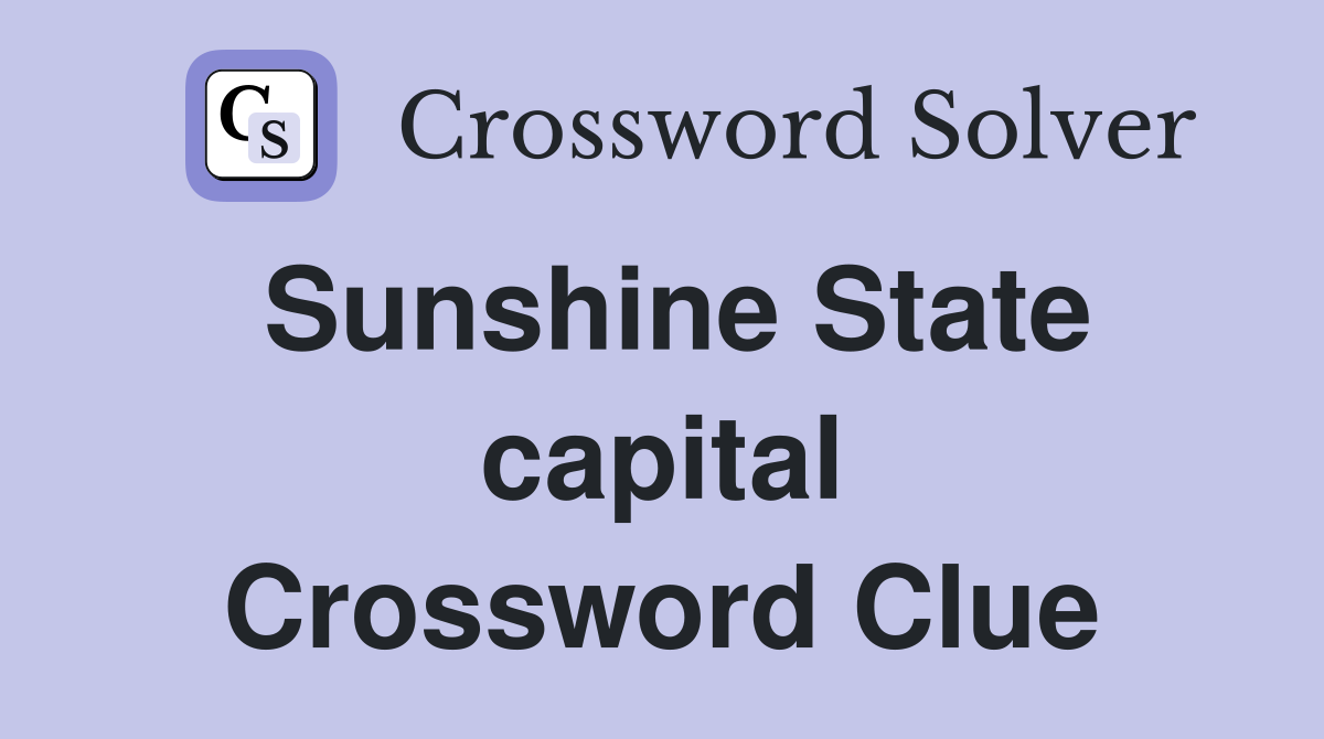 Sunshine State capital Crossword Clue