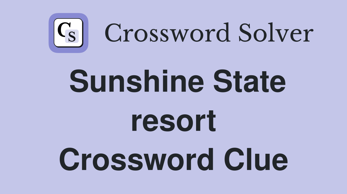 Sunshine State resort Crossword Clue
