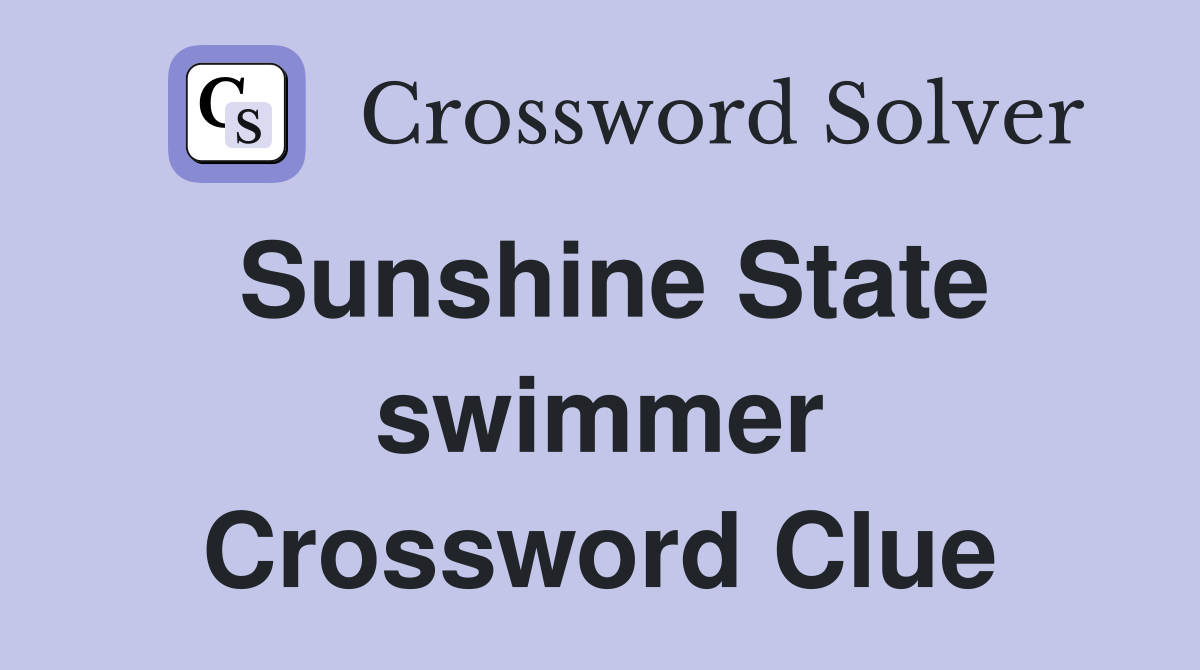 Sunshine State swimmer Crossword Clue