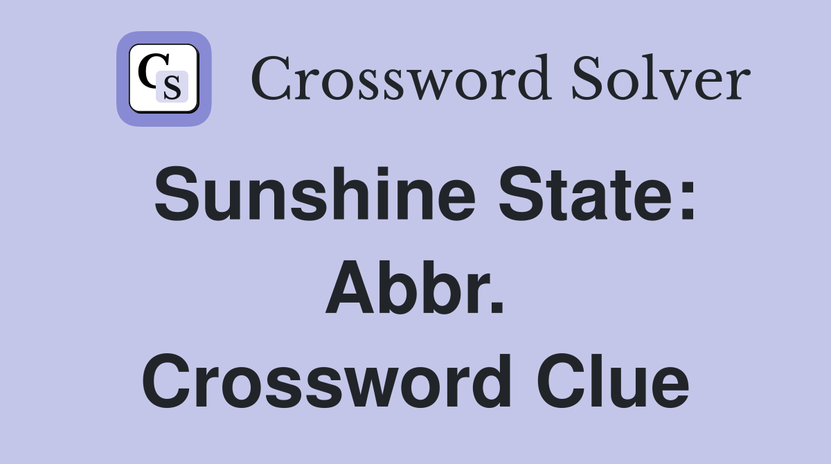 Sunshine State: Abbr. Crossword Clue