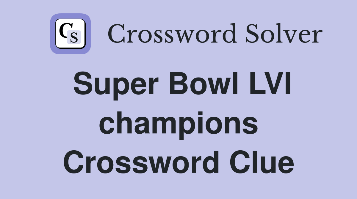 Super Bowl LVI champions Crossword Clue