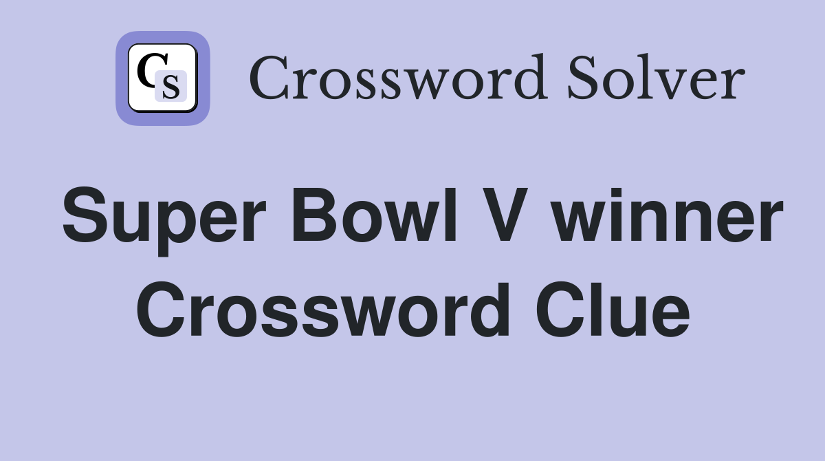 Super Bowl V winner Crossword Clue