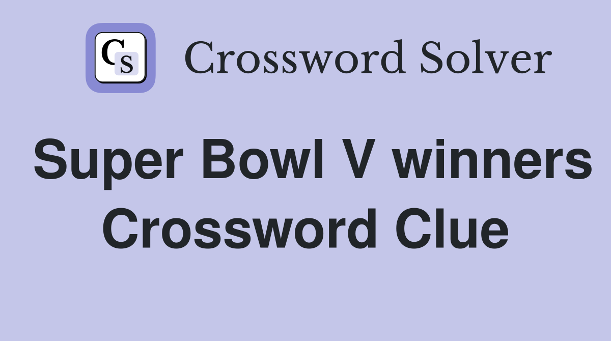 Super Bowl V winners Crossword Clue