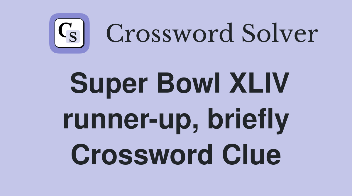 Super Bowl XLIV runner-up, briefly Crossword Clue