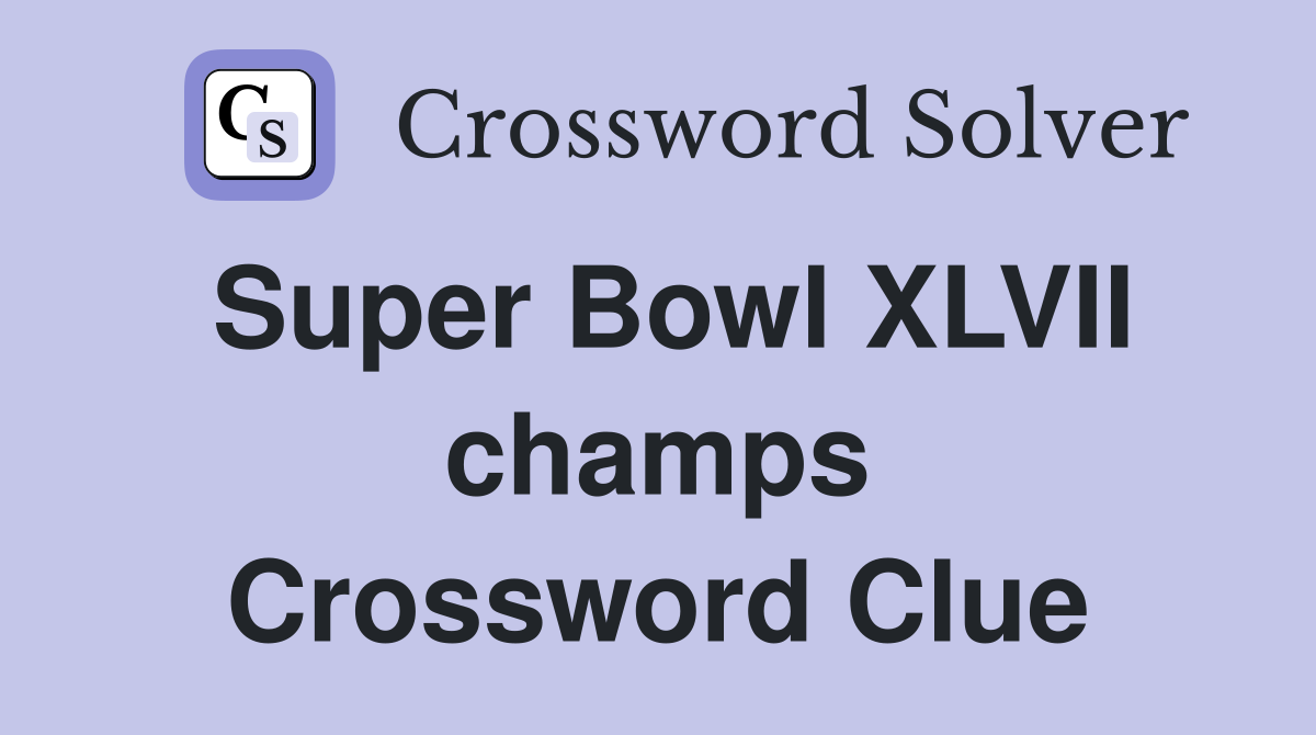 Super Bowl XLVII champs Crossword Clue