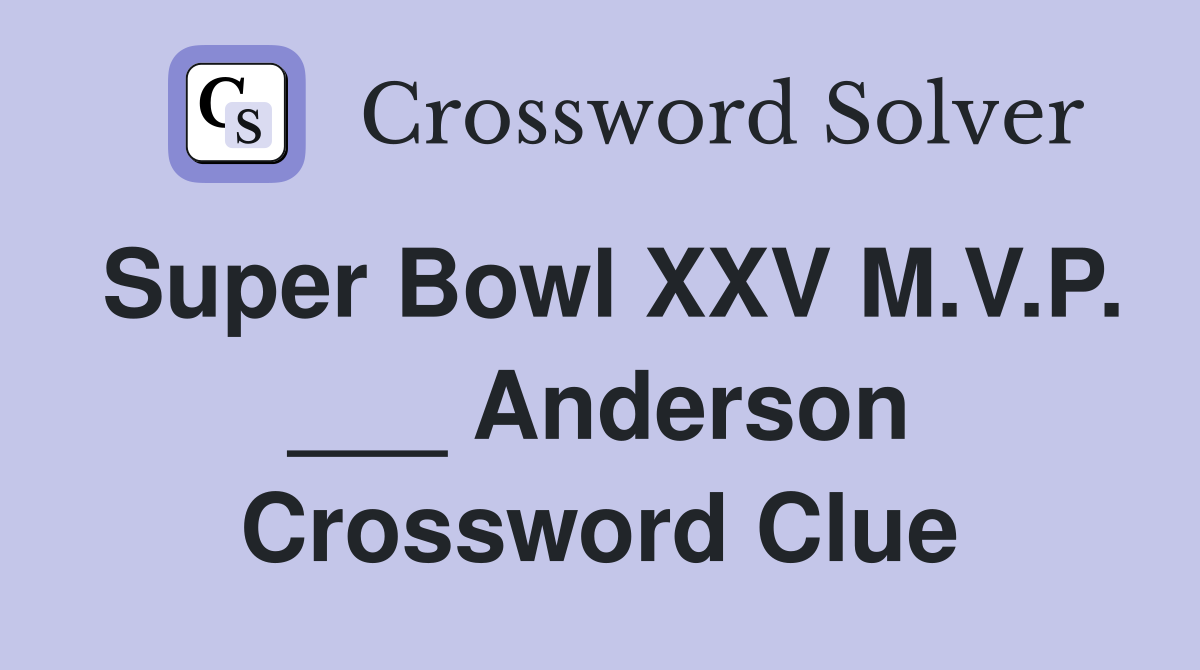 Super Bowl XXV M.V.P. ___ Anderson Crossword Clue