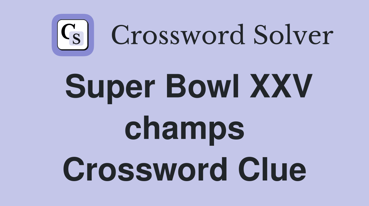 Super Bowl XXV champs Crossword Clue