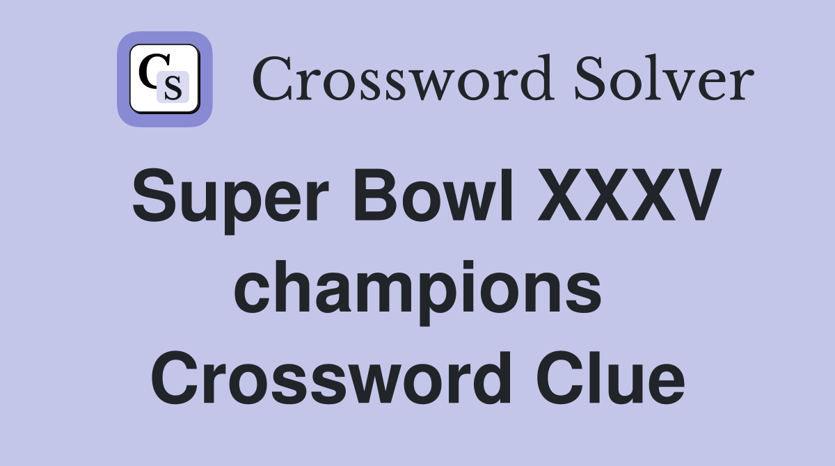 Super Bowl XXXV champions Crossword Clue