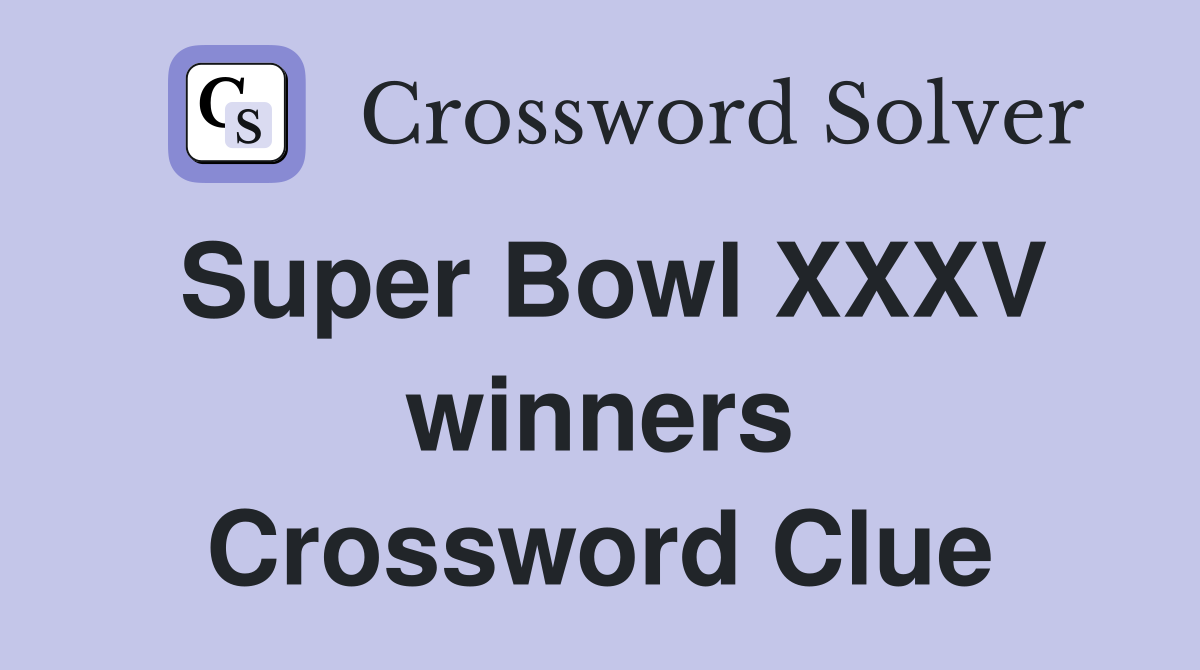 Super Bowl XXXV winners Crossword Clue