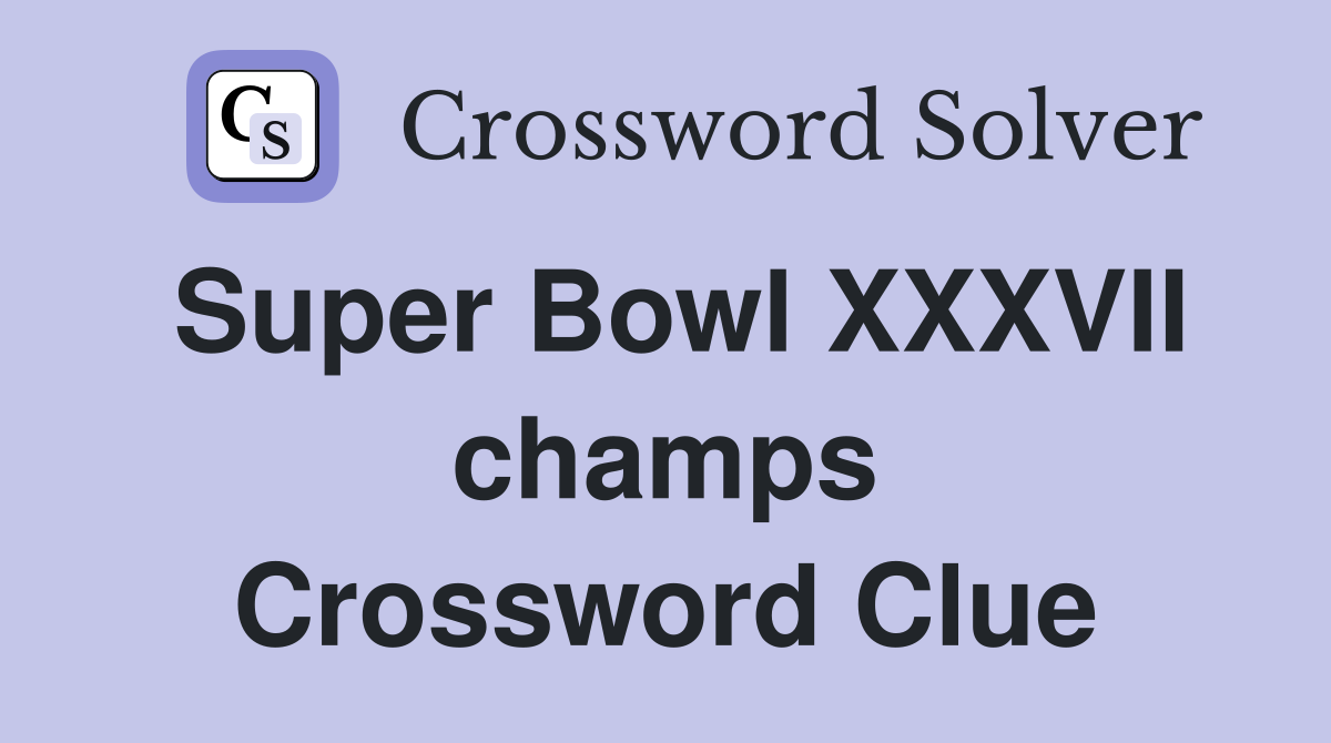 Super Bowl XXXVII champs Crossword Clue