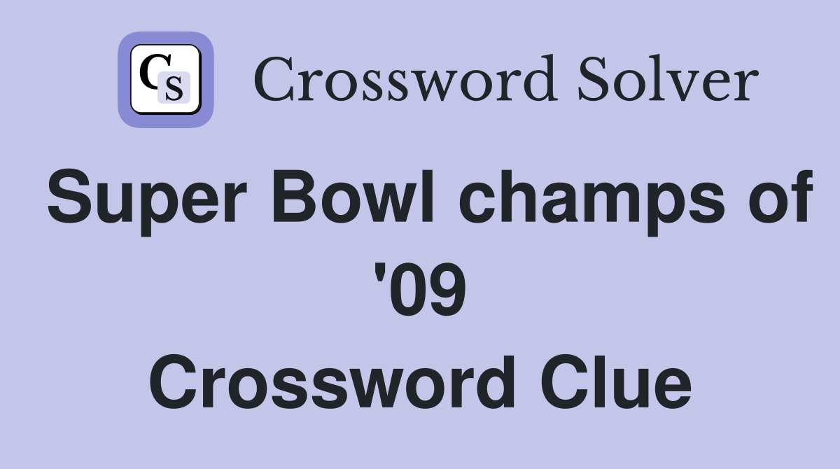 Super Bowl champs of '09 Crossword Clue
