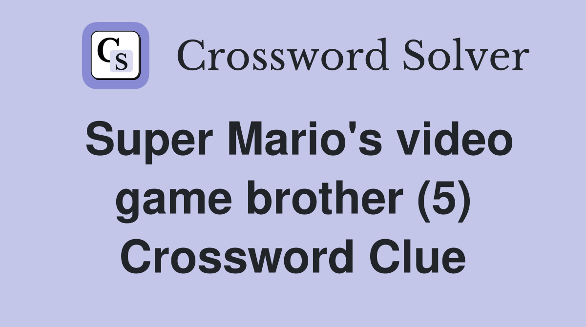 Super Mario's video game brother (5) Crossword Clue