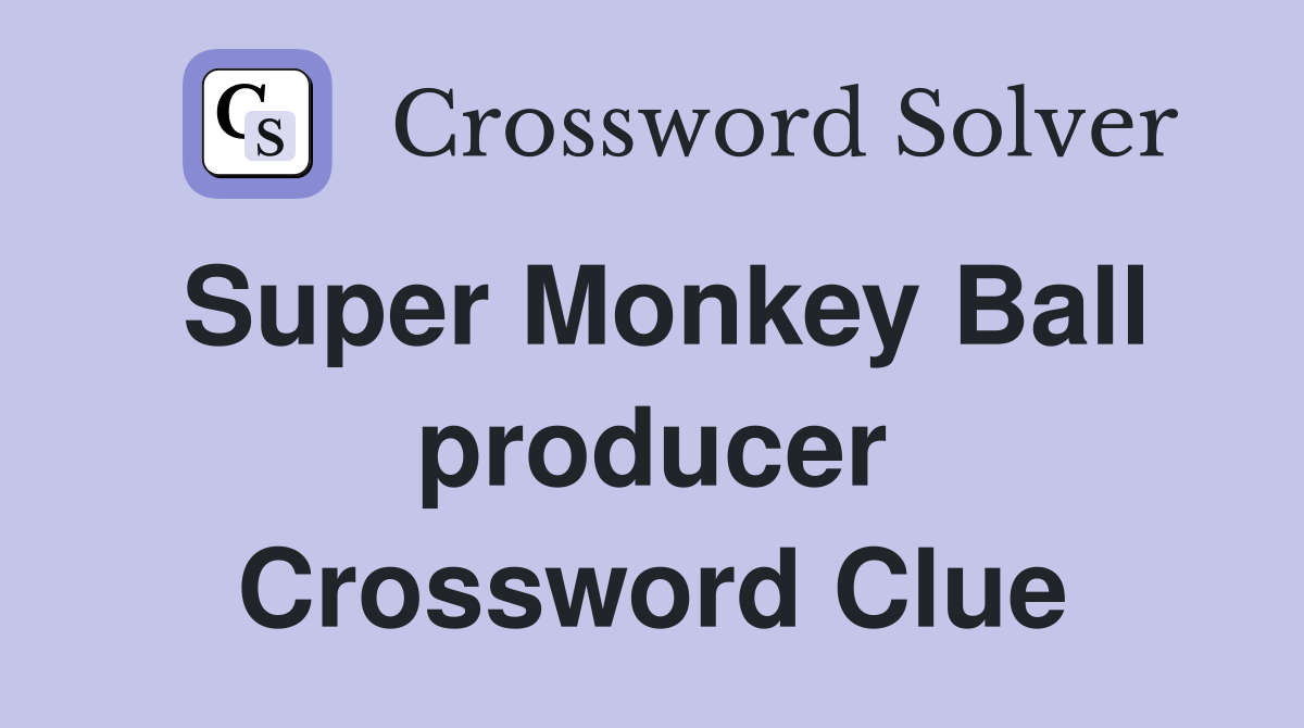 Super Monkey Ball producer Crossword Clue
