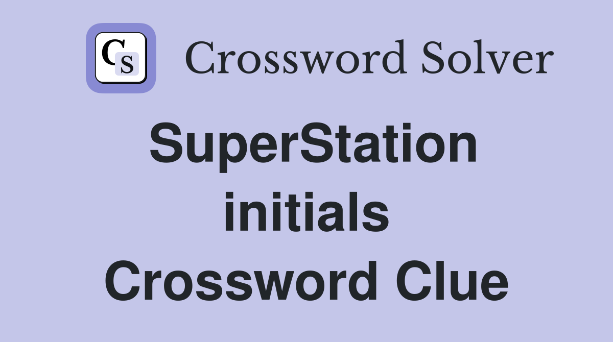 SuperStation initials Crossword Clue