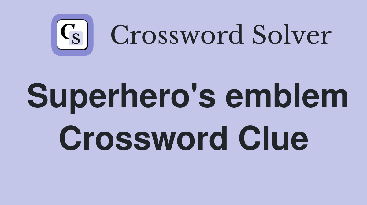 Superhero's emblem Crossword Clue