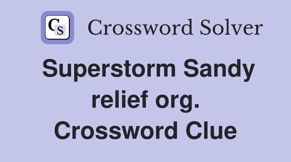 Superstorm Sandy relief org. Crossword Clue
