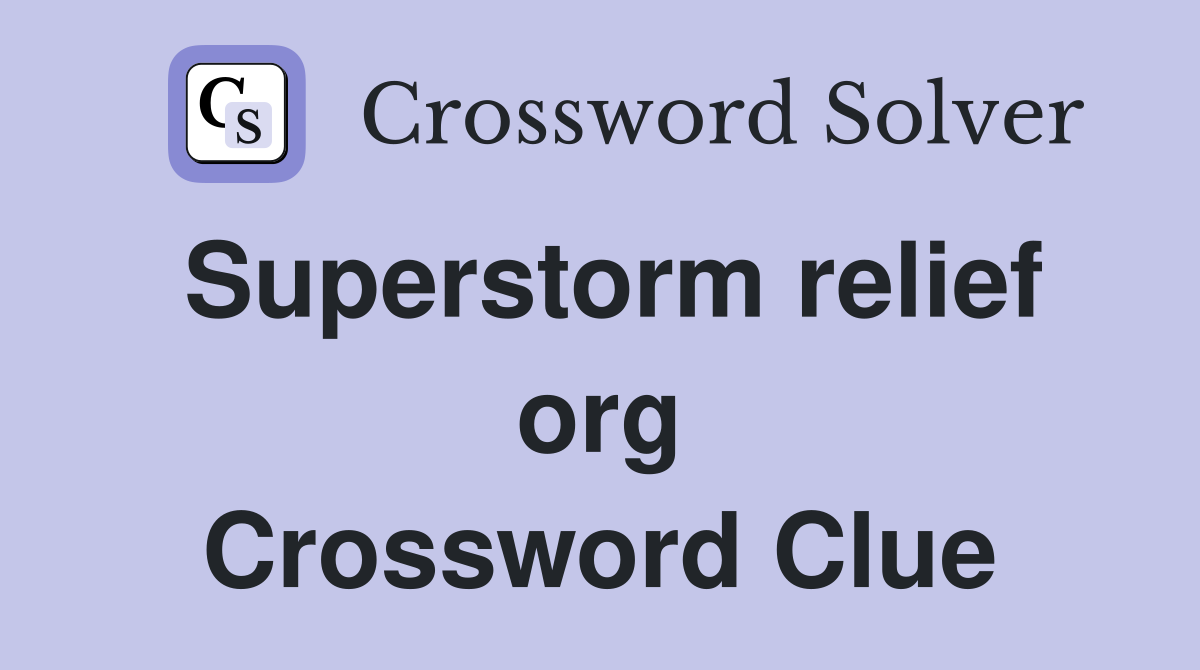 Superstorm relief org Crossword Clue