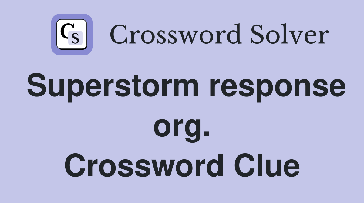 Superstorm response org. Crossword Clue