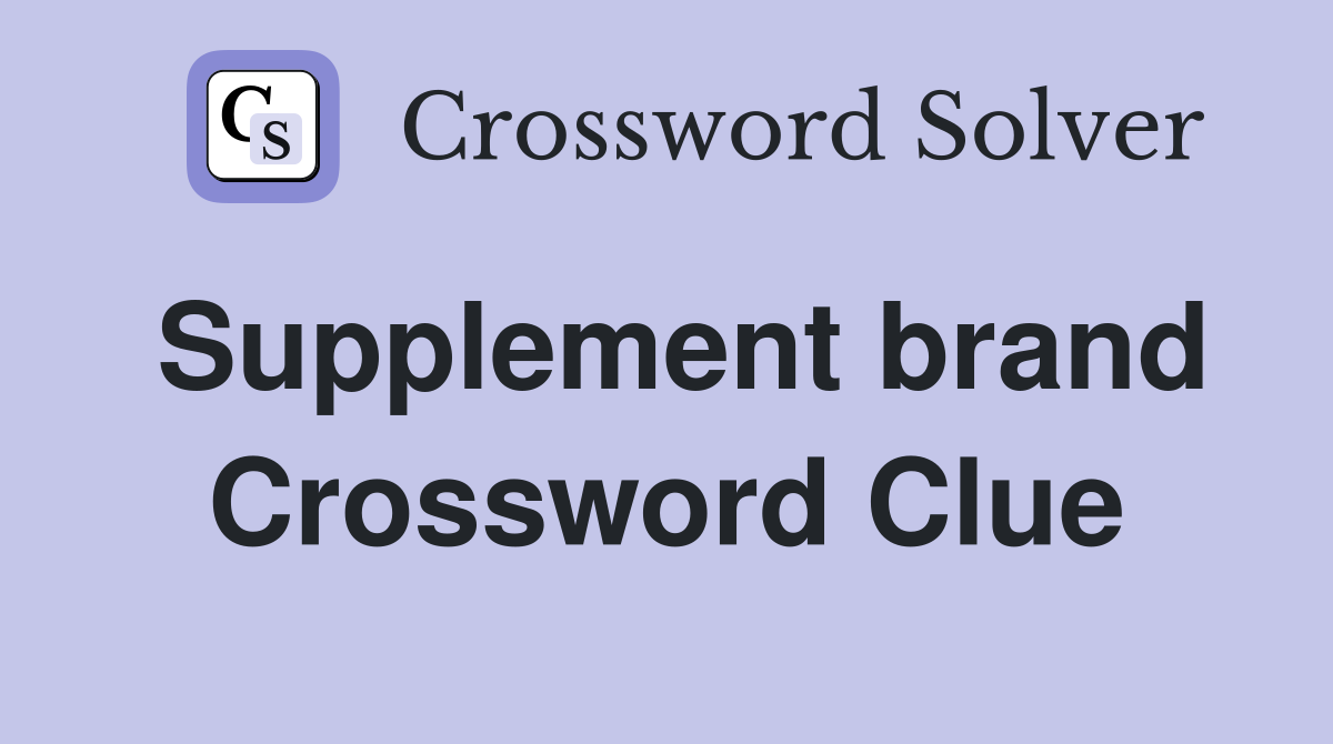 Supplement brand Crossword Clue