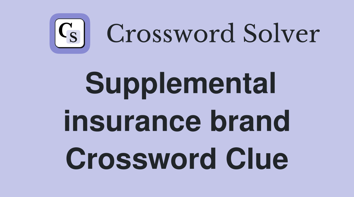 Supplemental insurance brand Crossword Clue