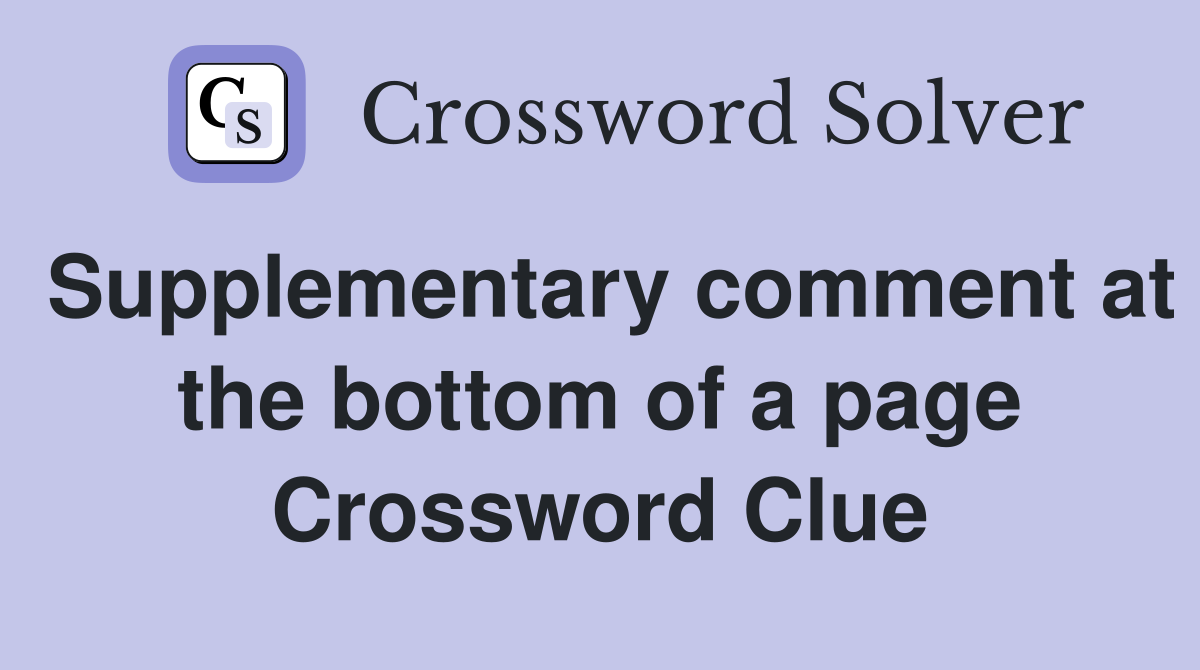 Supplementary comment at the bottom of a page Crossword Clue