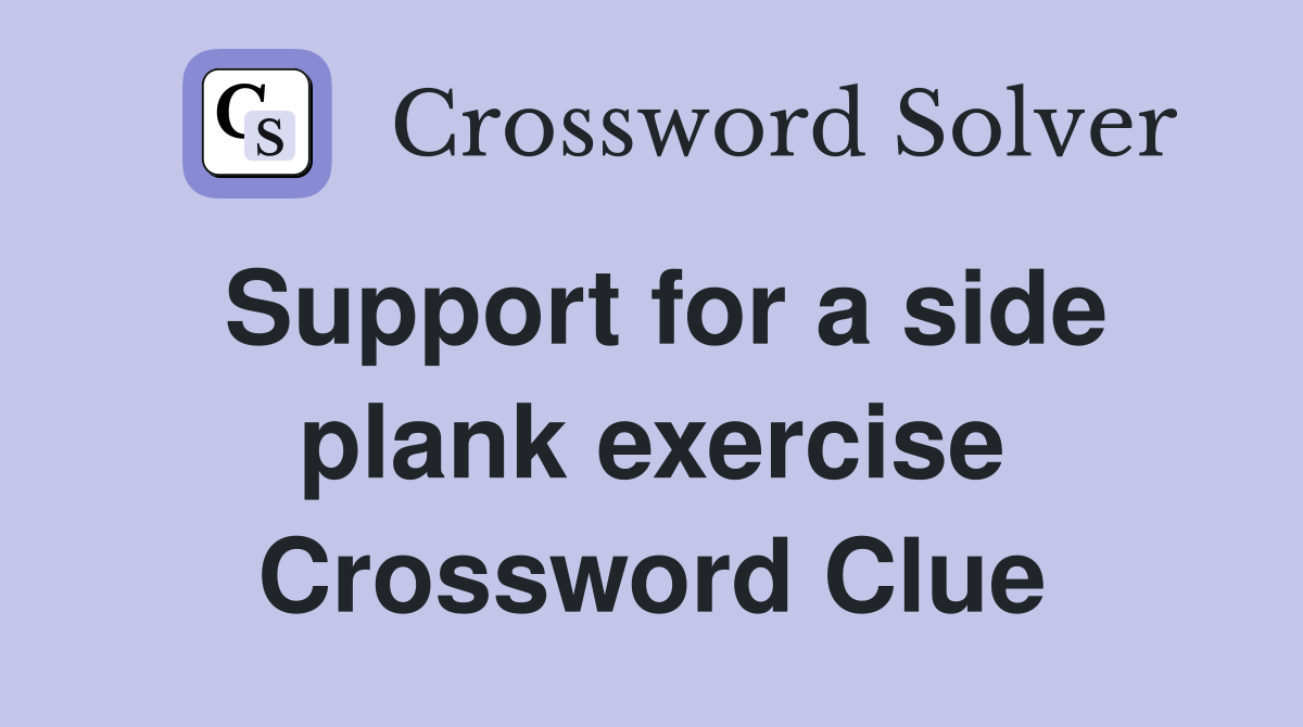 Support for a side plank exercise Crossword Clue