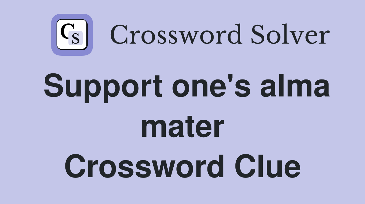 Support one's alma mater Crossword Clue