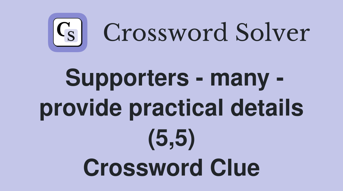 Supporters - many - provide practical details (5,5) Crossword Clue