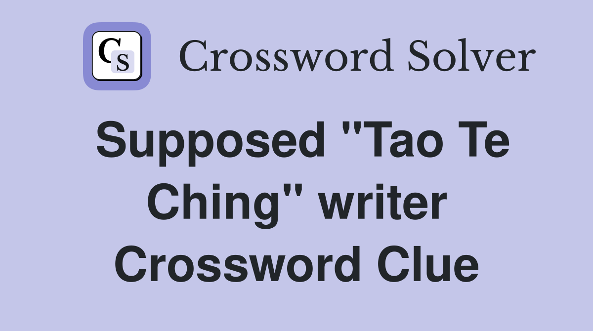 Supposed "Tao Te Ching" writer Crossword Clue