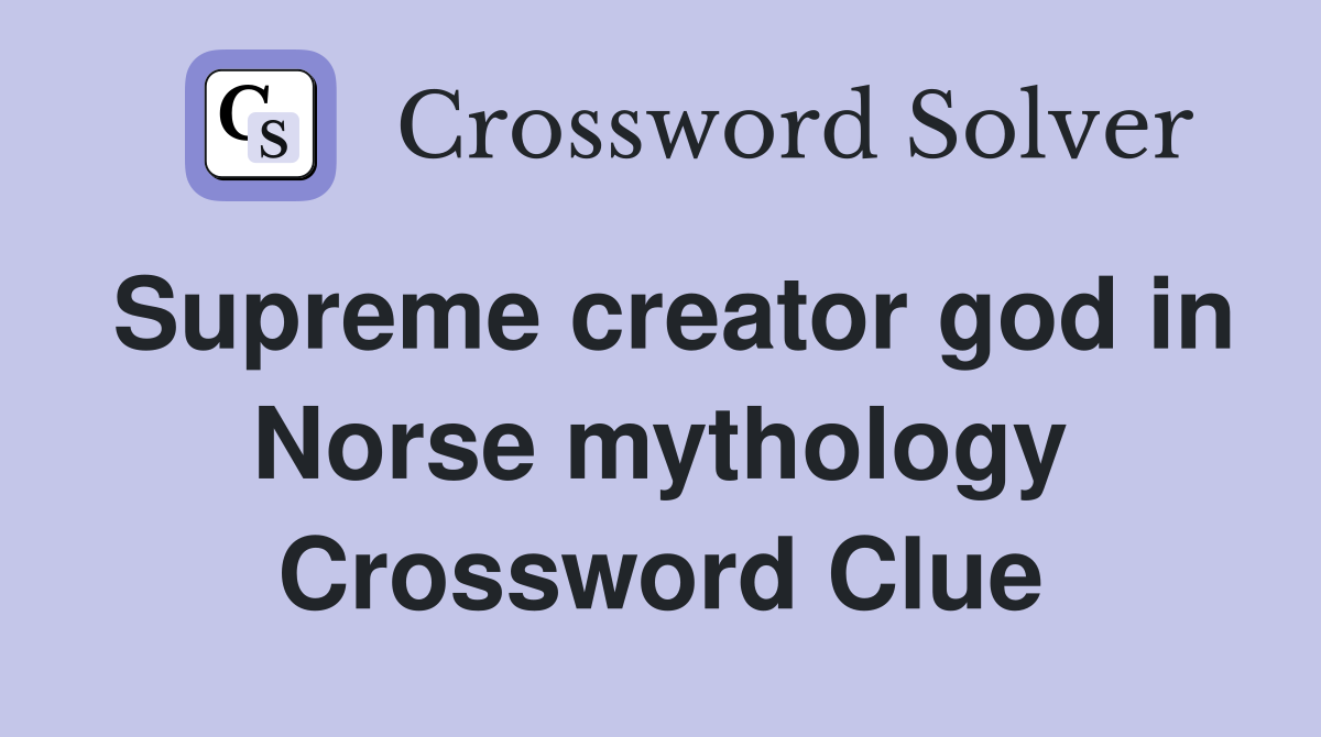 Supreme creator god in Norse mythology Crossword Clue